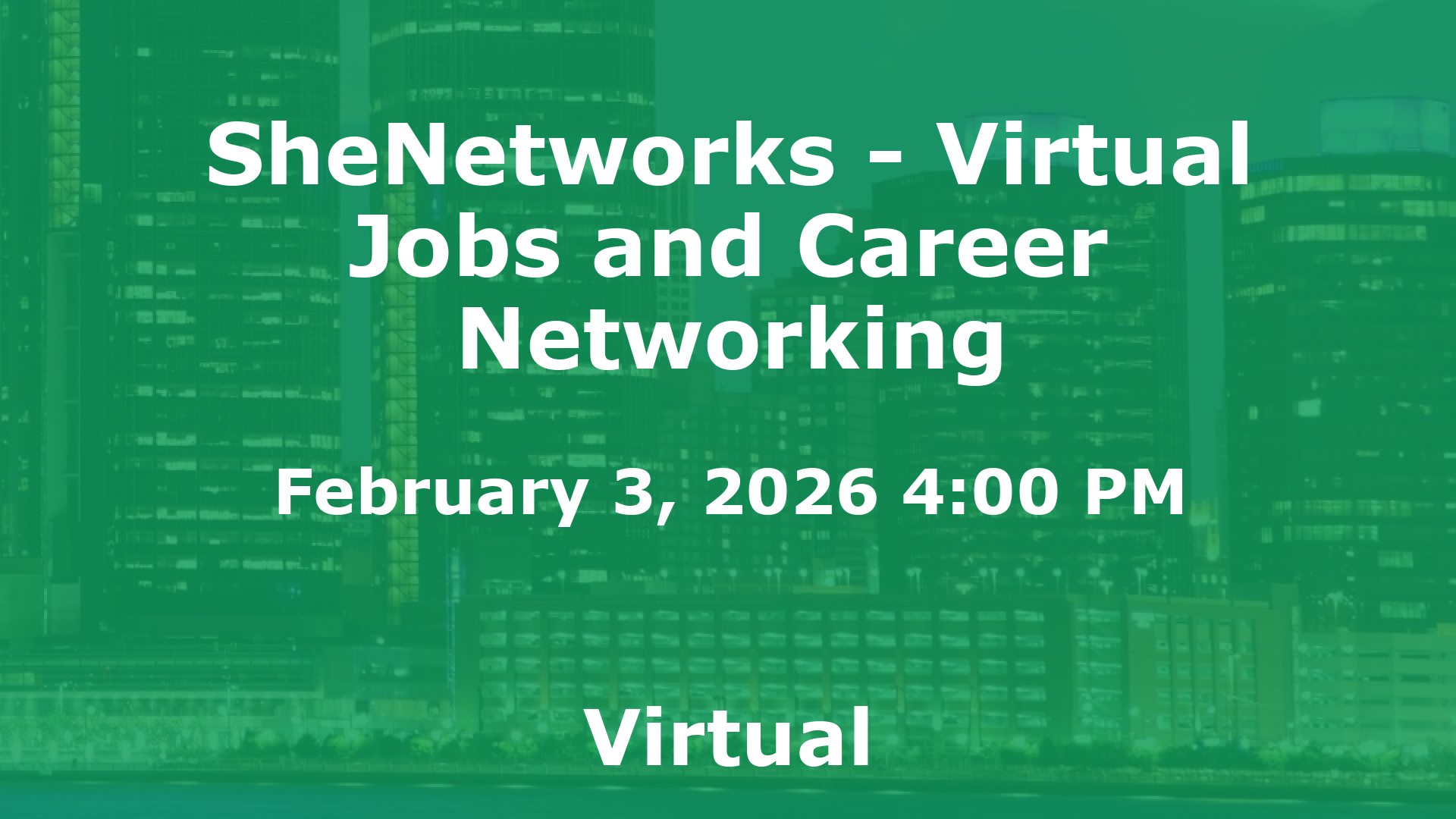SheNetworks - Virtual Jobs and Career Networking event image